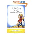 Jung and Tarot: An Archetypal Journey
