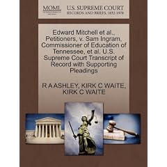 Edward Mitchell et al., Petitioners, V. Sam Ingram, Commissioner of Education of Tennessee, et al. U.S. Supreme Court Transcript of Record with Suppor