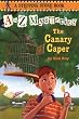 A to Z Mysteries: The Canary Caper (A Stepping Stone Book(TM))