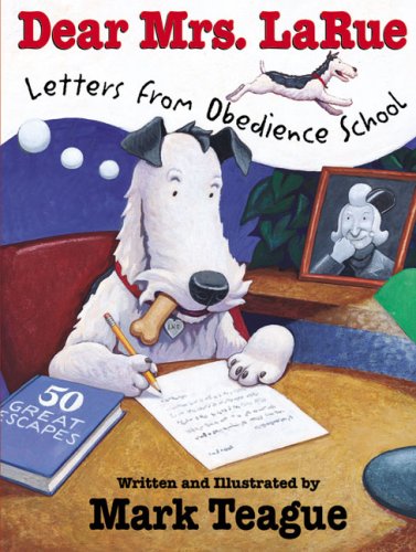  Dear Mrs. Larue: Letters From Obedience School