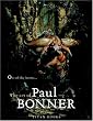 Out of the Forests: The Art of Paul Bonner