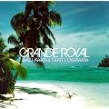 �����̃��g 1/f�̂�炬�Ń����b�N�X&���� ~ �o���E�n���C�E�^�q�`�E����̎��R�� ~ GRANDE ROYAL