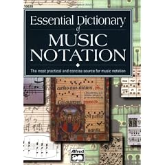 Essential Dictionary of Music Notation: The Most Practical and Concise Source for Music Notation (The Essential Dictionary Series)