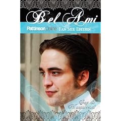 Bel Ami: Pattinson online Fansite Edition