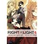 RIGHT�~LIGHT 4 ~�Q���̖����Ǝn�܂�̏���炷�b~ (�K�K�K����)