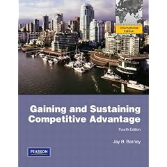 Gaining and Sustaining Competitive Advantage. Jay Barney