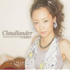 Grand Gallery presents Cloudlander Selected and DJmixed by YUMMY