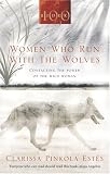 [Book] Women Who Run with the Wolves: Contacting the Power of the Wild Woman (Classic Edition)