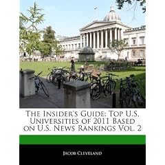 Off the Record Guide: Top U.S. Universities of 2011 Based on U.S. News Rankings Vol. 2