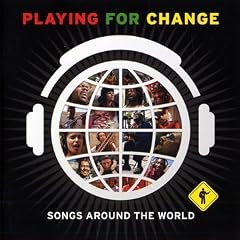 Playing for Change: Songs Around the World