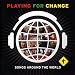 Playing for Change: Songs Around the World