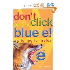 Don't Click On The Blue e!: Switching to Firefox