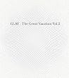 THE GREAT VACATION VOL.2~SUPER BEST OF GLAY~(��������A)(DVD�t)