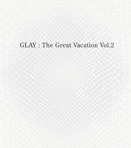 THE GREAT VACATION VOL.2~SUPER BEST OF GLAY~(��������A)(DVD�t) ~ GLAY (8���̊��z) 5,561
