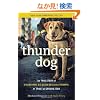 Thunder Dog: The True Story of a Blind Man, His Guide Dog, and the Triumph of Trust at Ground Zero