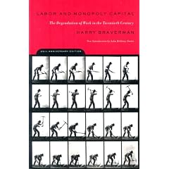 Labor and Monopoly Capital: The Degradation of Work in the Twentieth Century