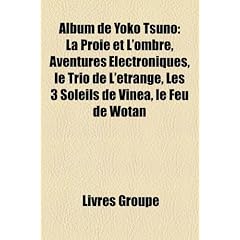 Album de Yoko Tsuno: La Proie Et L'Ombre, Aventures Lectroniques, Le Trio de L'Trange, Les 3 Soleils de Vina, Le Feu de Wotan