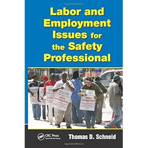 【クリックで詳細表示】Labor and Employment Issues for the Safety Professional (Occupational Safety ＆ Health Guide Series) [ハードカバー]