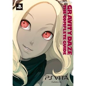 GRAVITY DAZE/重力的眩暈：上層への帰還において、彼女の内宇宙に生じた摂動　ザ・コンプリートガイド [単行本]