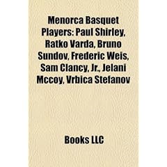 Menorca Basquet Players: Paul Shirley, Ratko Varda, Bruno Undov, Frederic Weis, Sam Clancy, JR., Jelani McCoy, Vrbica Stefanov