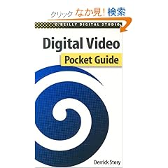 Digital Video: Pocket Guide (O'Reilly Digital Studio)