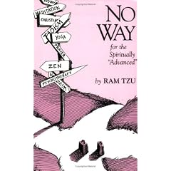 No Way: A Guide for the Spiritually "Advanced"