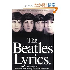The Beatles Lyrics: The songs of Lennon, McCartney, Harrison and Starr