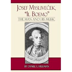 Josef Myslivecek, "Il Boemo": The Man and His Music (Detroit Monographs in Musicology)