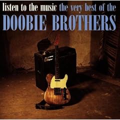 Listen to the Music: The Very Best of the Doobie Brothers