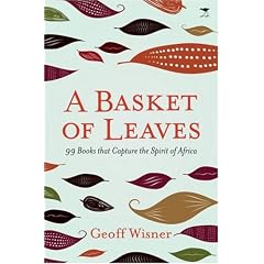 A Basket of Leaves: 99 Books That Capture the Spirit of Africa