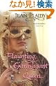 Flaunting, Extravagant Queen (French Revolution 3)