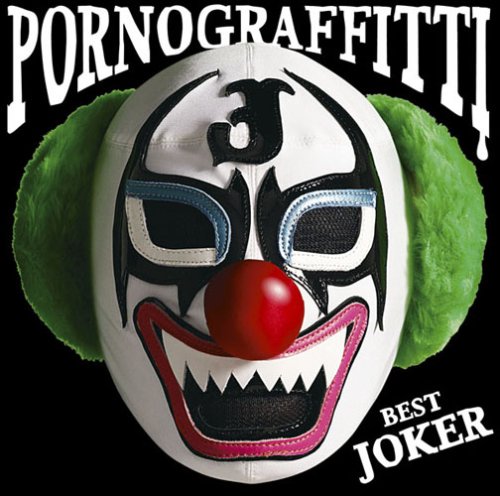 PORNO GRAFFITTI BEST JOKER