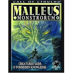 Malleus Monstrorum: Creatures, Gods, & Forbidden Knowledge: Roleplaying Game Guide (Call of Cthulhu Roleplaying Game)