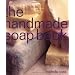 The Handmade Soap Book (The Handmade Series)
