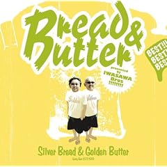 Silver Bread&Golden Butter~Early Best 1972-1981~