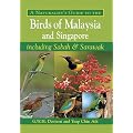 A Naturalist's Guide to the Birds of Malaysia and Singapore: Including Sabah & Sarawak (Naturalists' Guides)