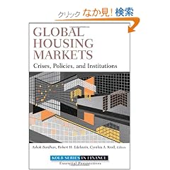 Global Housing Markets: Crises, Policies, and Institutions (Robert W. Kolb Series)