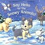 Say Hello to the Snowy Animals!
