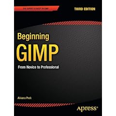 Beginning GIMP: From Novice to Professional (Beginning Apress)