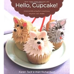 Hello, Cupcake!: Irresistibly Playful Creations Anyone Can Make