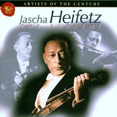Jascha Heifetz: The Supreme