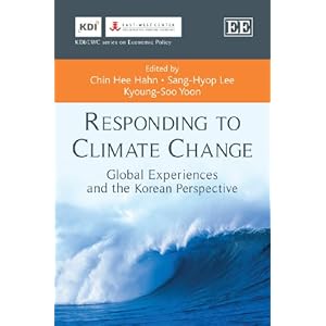 【クリックで詳細表示】Responding to Climate Change： Global Experiences and the Korean Perspective (Kdi/Ewc Series on Economic Policy) [ハードカバー]