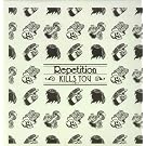 Repitition Kills You [12 inch Analog]