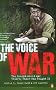 The Voice of War: The Second World War Told by Those Who Fought It