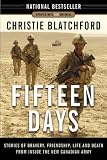 [Book] Fifteen Days: Stories of Bravery, Friendship, Life and Death from Inside the New Canadian Army