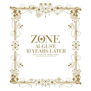 【クリックで詳細表示】「10年後の8月…」ZONE復活しまっSHOW！！～同窓会だよ全員集合！～(初回生産限定盤) [DVD]