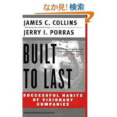 Built to Last: Successful Habits of Visionary Companies (Harper Business Essentials)
