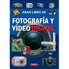 Fotografia y video digital / Digital Photography and Video (El Gran Libro De...)