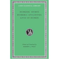 Homeric Hymns. Homeric Apocrypha. Lives of Homer (Loeb Classical Library)