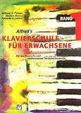 [Book] Alfred's Klavierschule für Erwachsene 1: Für mechanische und elektronische Tasteninstrumente